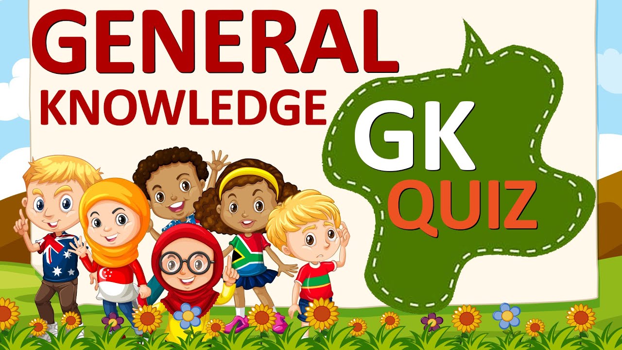 50 Easy Kids General Knowledge Gk Questions Amp Answers Part 1 Youtube ...