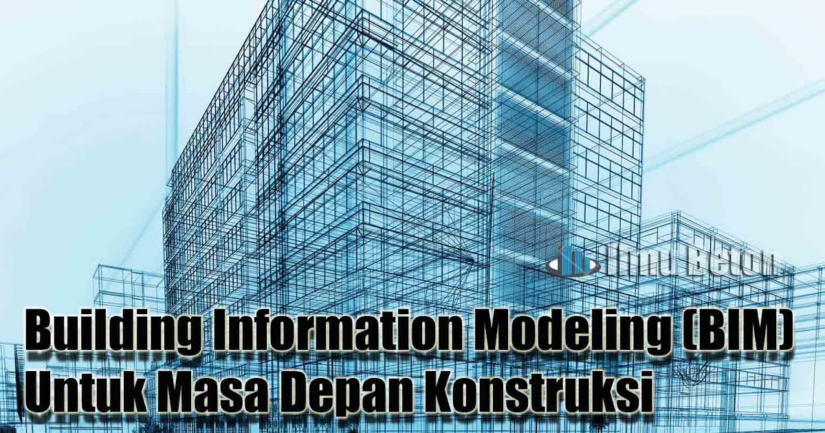 Bim Kementerian Pekerjaan Umum Dan Perumahan Rakyat