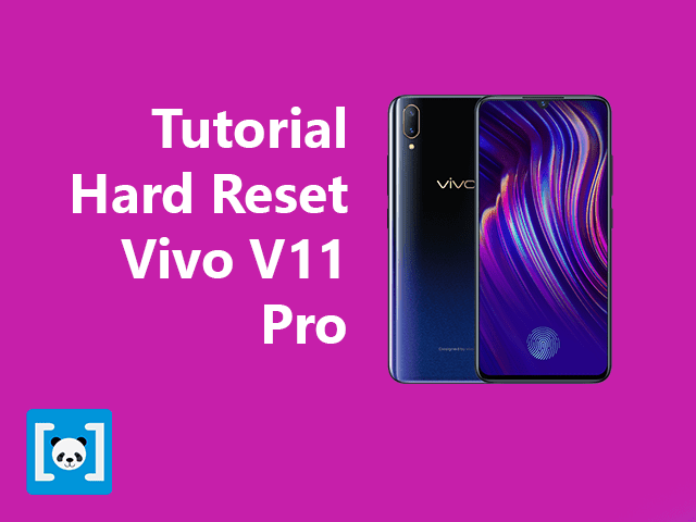 Tutorial Cara Hard Reset Vivo V11 Pro, Lengkap Tutorial Cara Hard Reset Vivo V11 Pro, Lengkap berhasil work