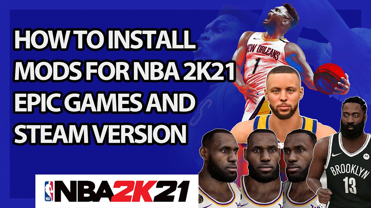 HOW TO PUT MOD/INSTALL MODS IN NBA 2K21 STEAM AND EPIC GAMES VERSION