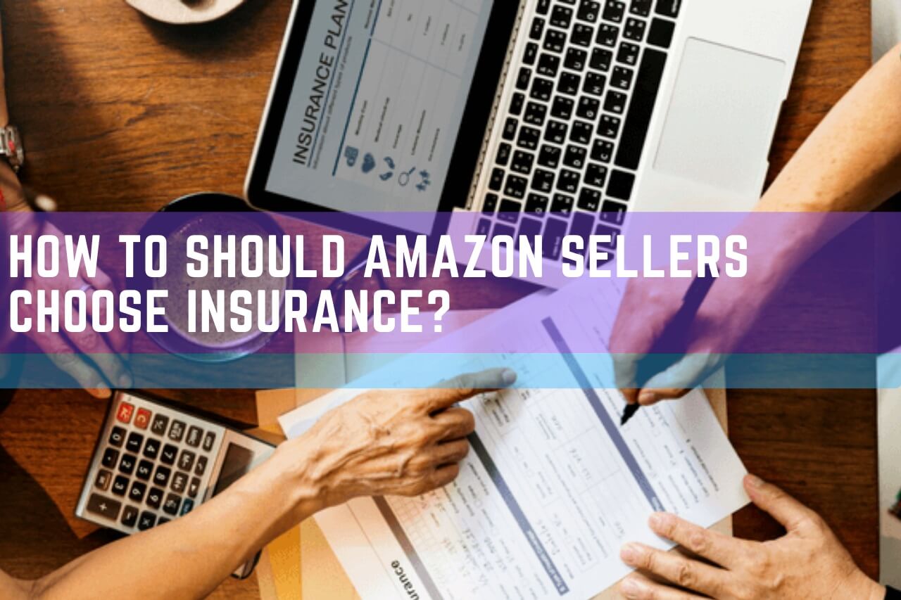 How to should Amazon sellers choose insurance? Insurance Requirements