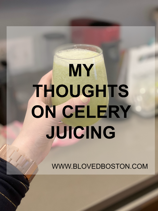 My Thoughts on Celery Juicing