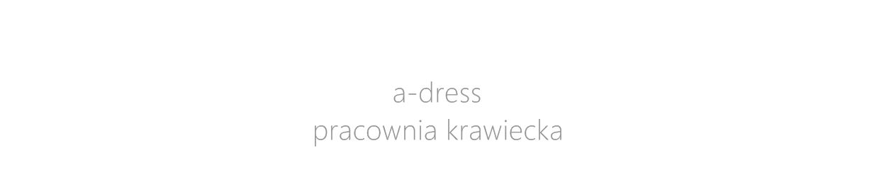 a-dress | pracownia krawiecka