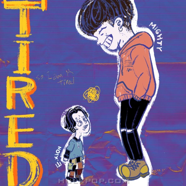 MIGHTY, E. Xion – TIRED – Single
