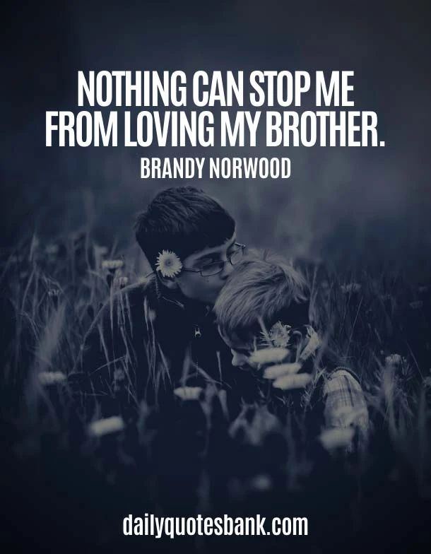 Meaningful Brother Quotes - Heart Touching Lines For Brother