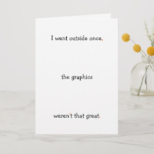 I Went Outside Once Funny Gamer Humor Birthday Card