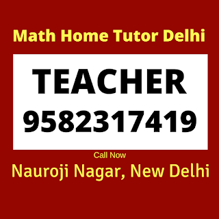 Math Home Tutor in Nauroji Nagar Delhi Math Home Tutor in Nauroji Nagar Delhi