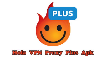 hola vpn plus premium apk hola vpn plus premium apk