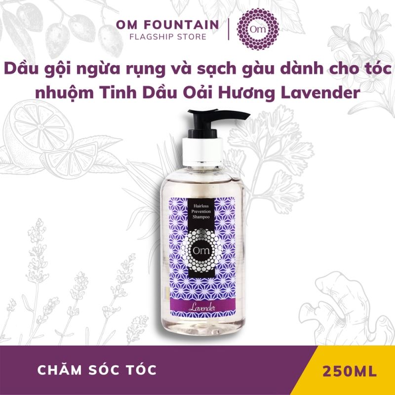 DẦU GỘI NGỪA RỤNG VÀ SẠCH GÀU DÀNH CHO TÓC NHUỘM TINH DẦU OẢI HƯƠNG LAVENDER 250ML – OM FOUNTAIN, My Pham Nganh Toc