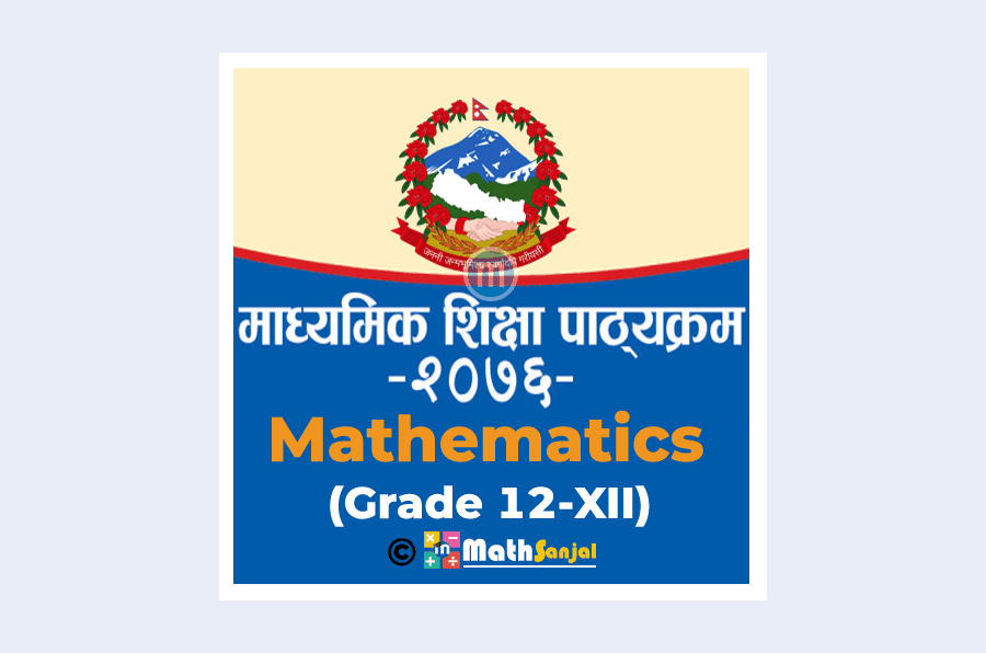 Math Curriculum of Grade 12XII Subject Code Mat. 402 2076