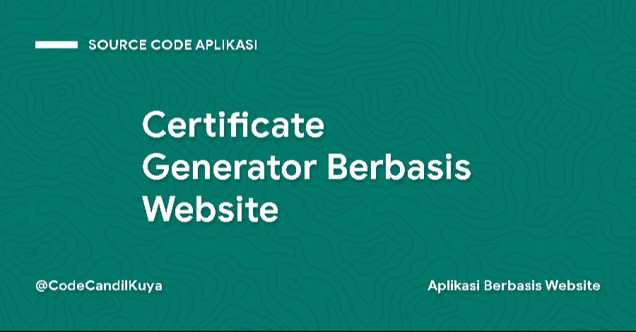 √ Source Code Certificate Generator Berbasis Website