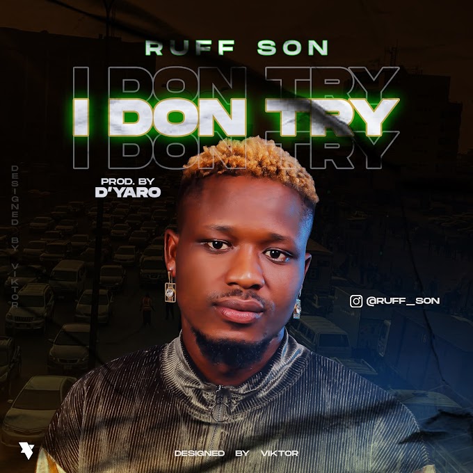 MUSIC : Ruff Son - I Don Try