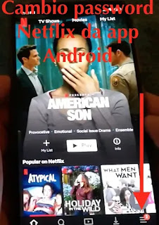 cambio password di netflix dall'app android smartphone e tablet