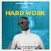 DOWNLOAD MP3: Kartkid_Hard Work(Prod. By Brown Beatz)|GhanaBlogx