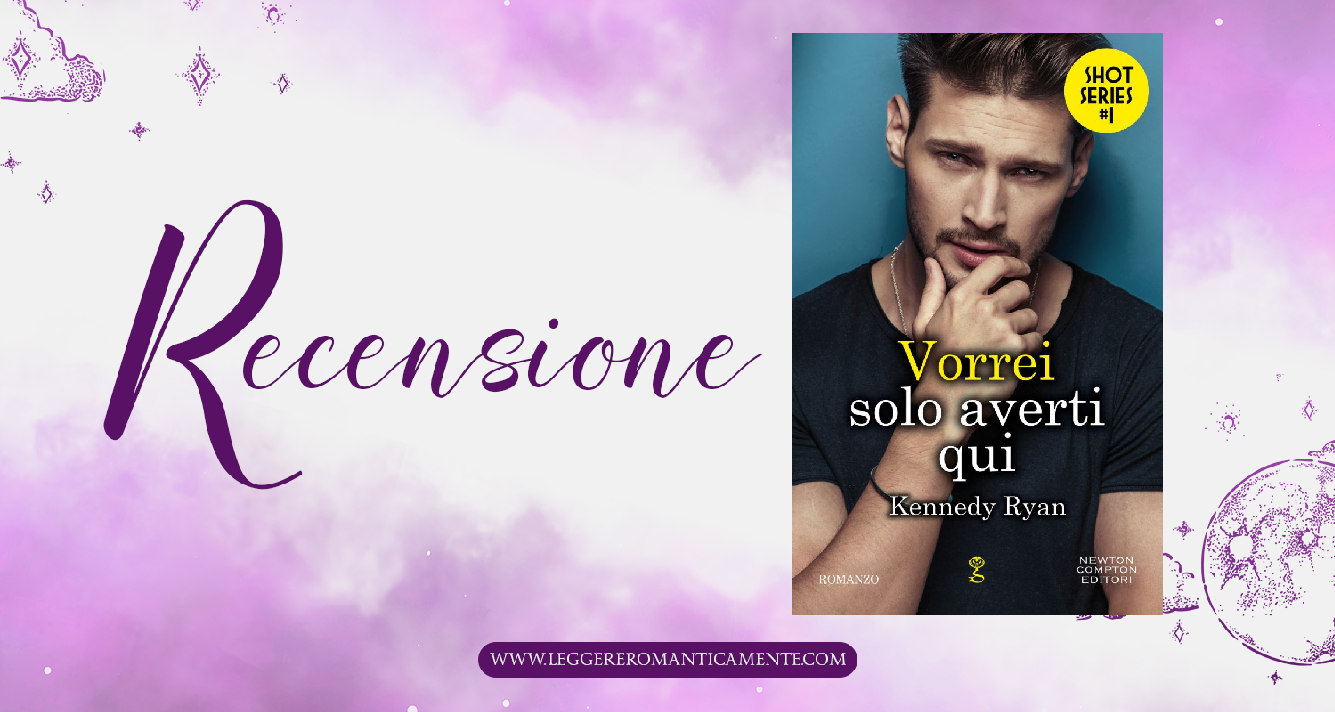 Recensione Vorrei solo averti qui di Kennedy Ryan Leggere