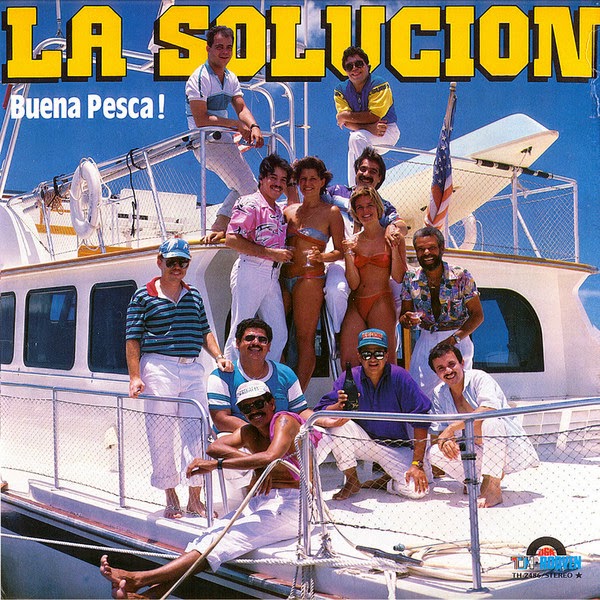 BUENA PESCA! - ORQUESTA LA SOLUCION (1987) BUENA PESCA! - ORQUESTA LA SOLUCION (1987)