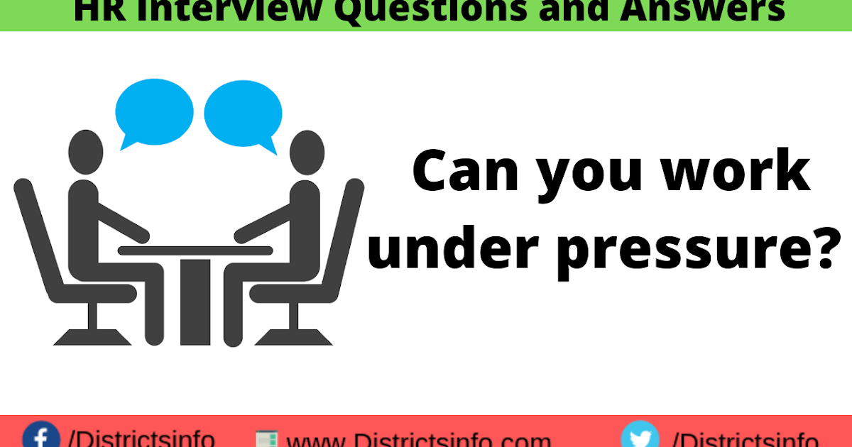 Can you work under pressure?