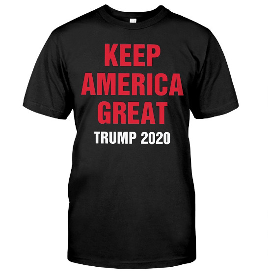 KEEP AMERICA GREAT Trump 2020 T Shirts Hoodie