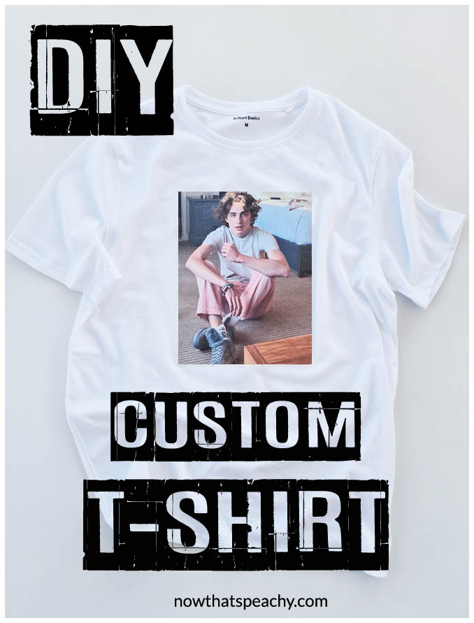 How To Custom Print Your Own T Shirts Fashion Diy Now Thats Peachy - Diy Printed Shirts Without Transfer Paper