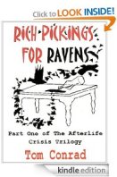 Rich Pickings For Ravens (The Afterlife Crisis Trilogy) - Tom Conrad 