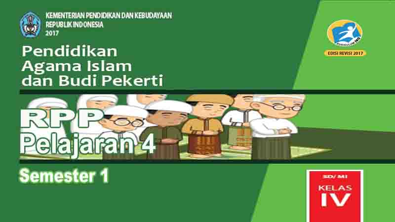 Rpp Pai Dan Bp Kelas 4 Sd Pelajaran 4 Semester 1 Kurikulum 2013 Revisi 2017 Pedia Pendidikan