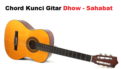 Chord Kunci Gitar Dhow Sahabat Calonpintar Com