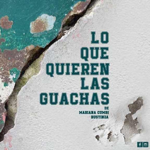 Pensador Teatral Lo que quieren las Guachas