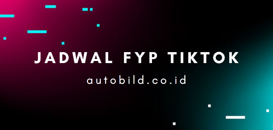 Jadwal FYP TikTok dan Jam Upload Engagement Tinggi
