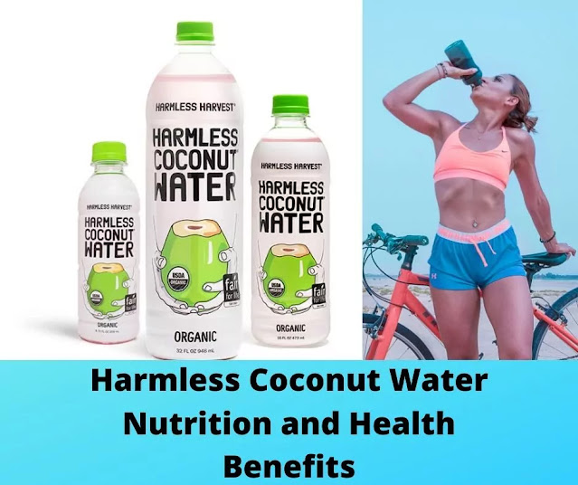 Harmless Coconut Water Nutrition and Health Benefits