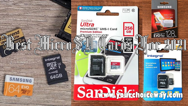 Best MicroSD Cards For 2021 - Your Choice Way