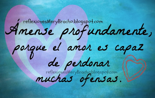 Imágenes con reflexiones cristianas de amor, frases, pensamientos de amor, citas bíblicas, frases de amistad y querer por Mery Bracho.