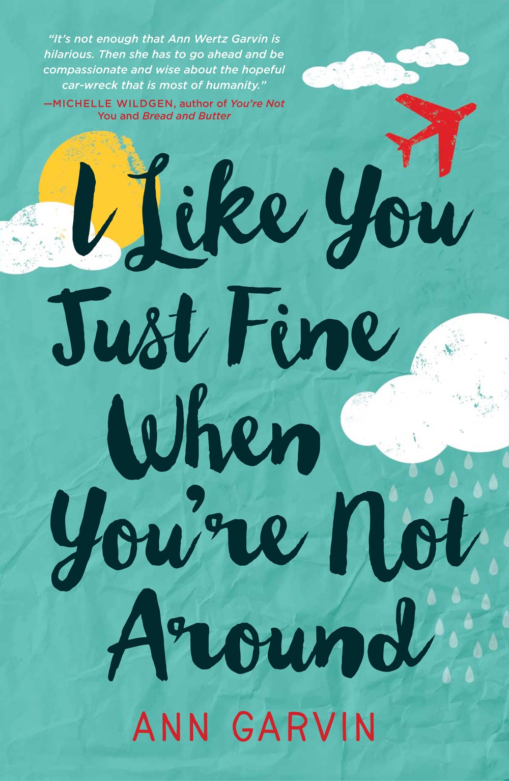 {Review) I Like You Just Fine When You're Not Around by Ann Garvin My