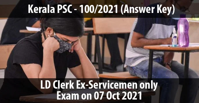 Kerala PSC - 100-2021 | LD Clerk (Ex- Servicemen only) on 07 Oct 2021