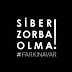 “Siber Zorba Olma!” #farkinavar