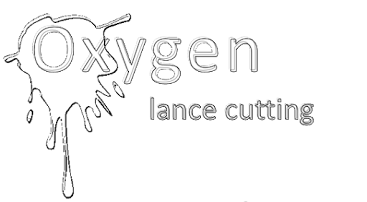 Oxygen Lance cutting process