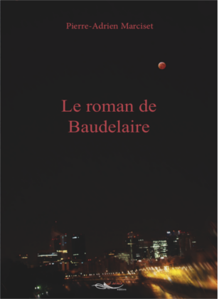 roman Baudelaire, Pierre-Adrien Marciset