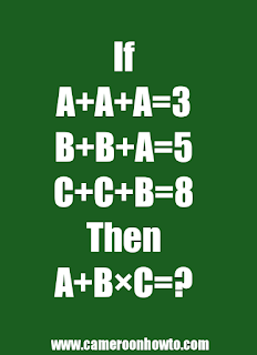 if  A+A+A=3  B+B+A=5  C+C+B=8  Then  A+B×C=? Answer