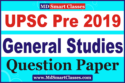 UPSC Prelims 2019 GS Question Paper PDF, UPSC PRELIMS 2019