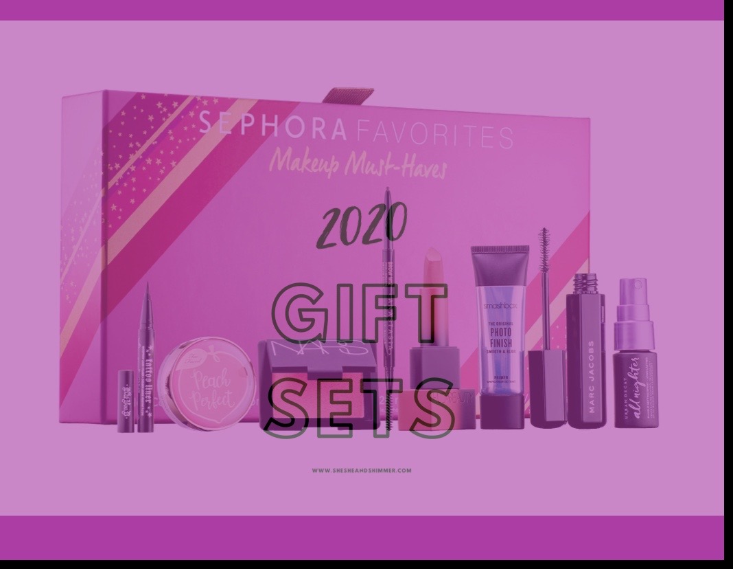 This Year's Sephora Gift Sets SheShe and Shimmer