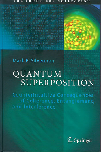 Superposition is the main theoretical part of QM  (Source: Silverman, "Quantum Superposition")