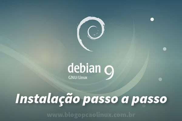 Guia (completo) de instalação do Debian 9 Stretch