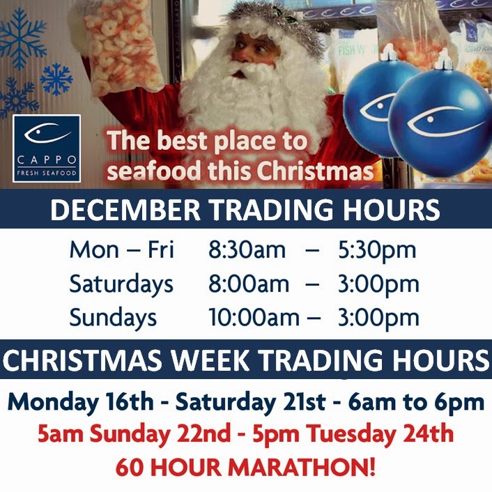 Sharing Love for Fresh Seafood December Trading Hours Cappo Seafood