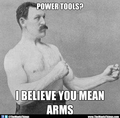 overly-manly-man-power-tools.jpg