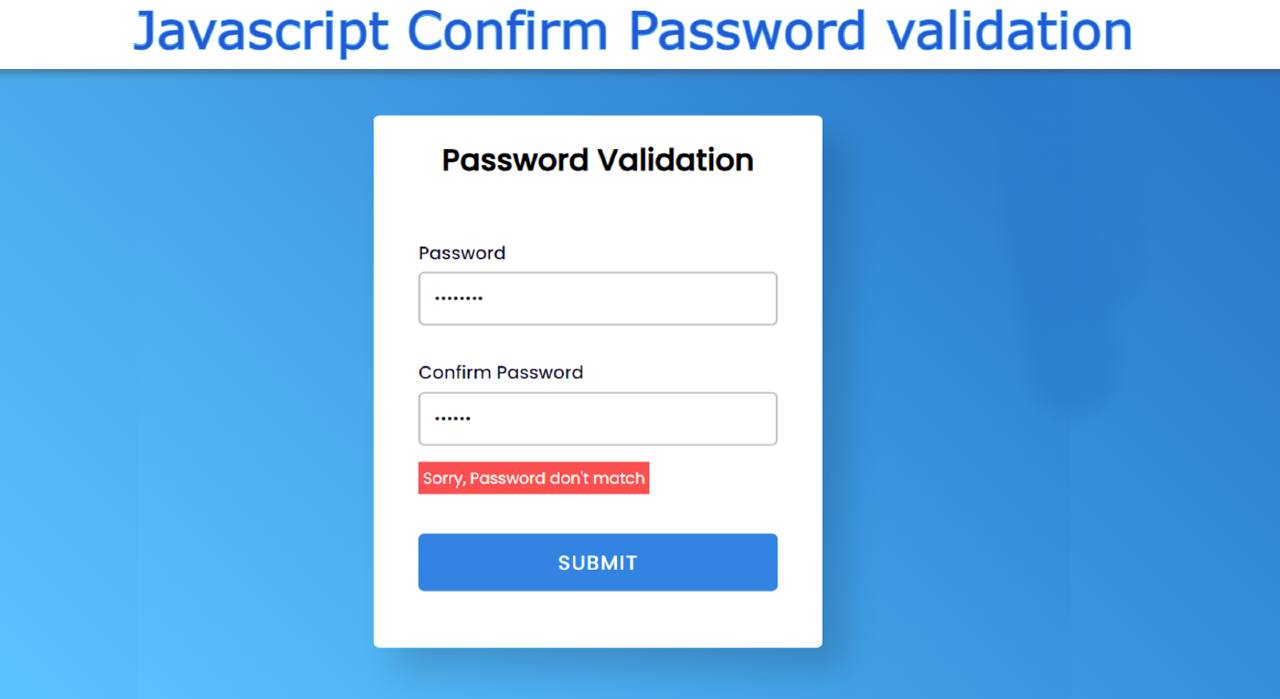 Javascript Confirm Password validation with HTML & CSS