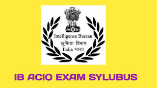 IB ACIO Syllabus and Exam Pattern 2021 IB ACIO Syllabus and Exam Pattern 2021