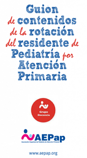 AEPap: Guión de contenidos de la rotación del residente de Pediatría por Atención Primaria