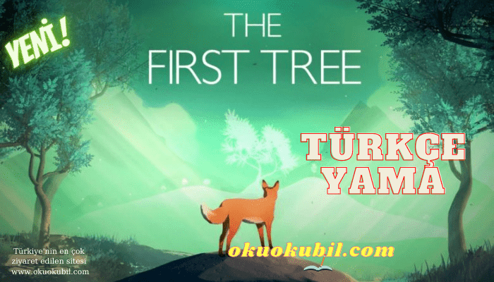 The First Tree %100 Türkçe Yama Çıktı + Kurulum İndir Nisan 2021