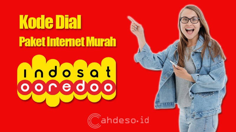 13 Kode Dial Paket Internet Murah Indosat Ooredoo Terbaru 2021 Cahdeso Mimpi Besar Anak Desa