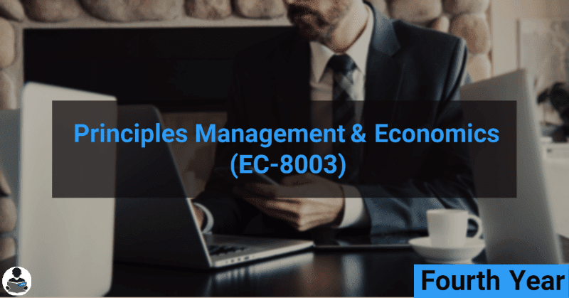 Principles Management & Economics (EC-8003) RGPV notes CBGS Bachelor of engineering