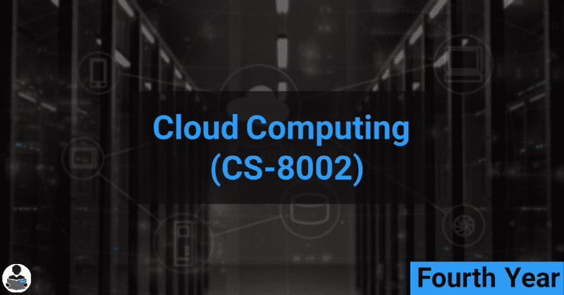 Cloud Computing (CS-8002) RGPV notes CBGS Bachelor of engineering